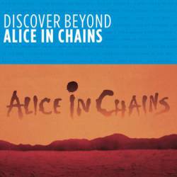 Alice In Chains : Discover Beyond